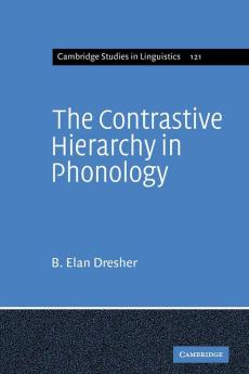 The Contrastive Hierarchy in Phonology
