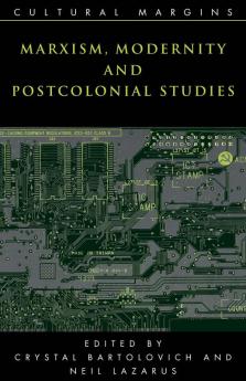 Marxism Modernity and Postcolonial Studies
