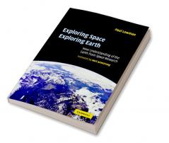 Exploring Space Exploring Earth