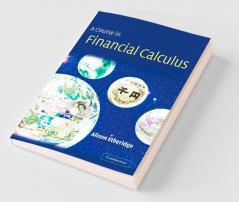 A Course in Financial Calculus