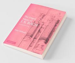 The Organ Music of J. S. Bach