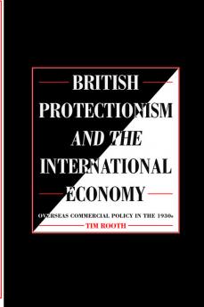 British Protectionism and the International Economy