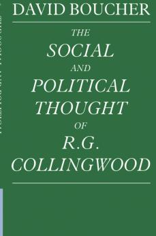 The Social and Political Thought of R. G. Collingwood