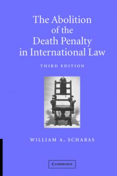The Abolition of the Death Penalty in International Law