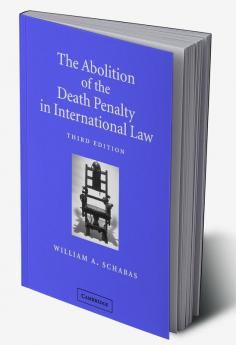 The Abolition of the Death Penalty in International Law