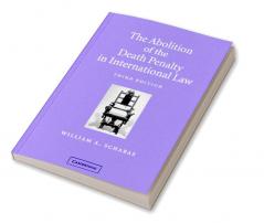 The Abolition of the Death Penalty in International Law