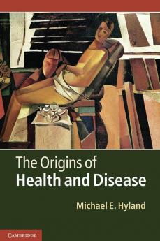 The Origins of Health and Disease