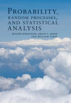 Probability Random Processes and Statistical Analysis