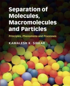 Separation of Molecules Macromolecules and Particles
