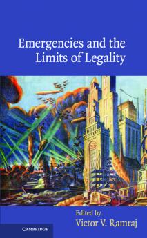 Emergencies and the Limits of Legality