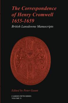 The Correspondence of Henry Cromwell 1655-1659