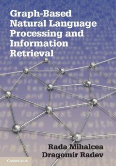Graph-Based Natural Language Processing and Information Retrieval