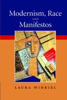 Modernism Race and Manifestos