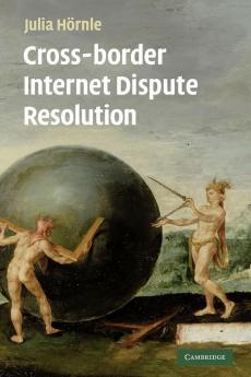 Cross-Border Internet Dispute Resolution