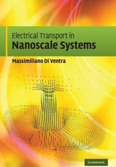 Electrical Transport in Nanoscale Systems
