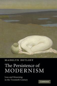 The Persistence of Modernism
