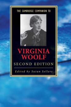 The Cambridge Companion to Virginia Woolf