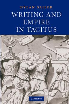Writing and Empire in Tacitus