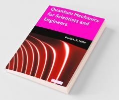 Quantum Mechanics for Scientists and Engineers