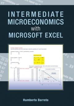 Intermediate Microeconomics with Microsoft Excel