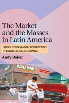 The Market and the Masses in Latin America