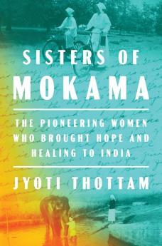 Sisters of Mokama: The Pioneering Women