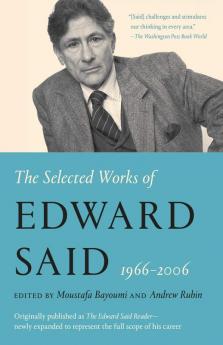 The Selected Works of Edward Said 1966 - 2006