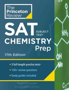 Princeton Review SAT Subject Test Chemistry Prep 17th Edition: 3 Practice Tests + Content Review + Strategies & Techniques (College Test Preparation)