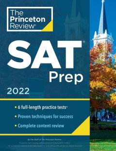 SAT PREP 2022: 6 Practice Tests + Review & Techniques + Online Tools (College Test Preparation)