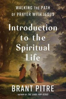 Introduction to the Spiritual Life: Walk