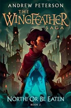 The Wingfeather Saga North! Or Be Eaten 2