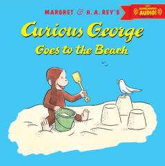 CURIOUS GEORGE GOES TO THE BEACH WITH DOWNLOADABLE AUDIO