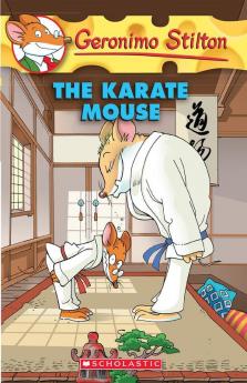 The Karate Mouse: 40 (Geronimo Stilton)