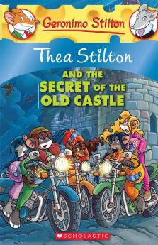 THEA STILTON#10 THEA STILTON AND THE SECRET OF THE OLD CASTLE