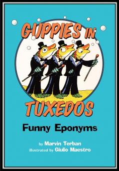 Guppies in Tuxedos