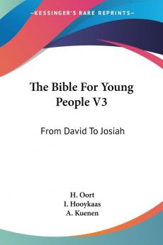 The Bible For Young People V3: From David To Josiah