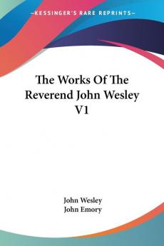 The Works of the Reverend John Wesley: 1