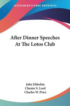 After Dinner Speeches At The Lotos Club