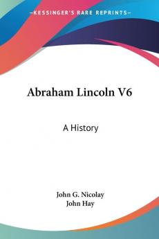 Abraham Lincoln V6: A History