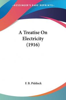 A Treatise On Electricity