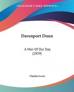 Davenport Dunn: A Man Of Our Day (1859)