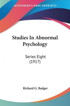 Studies In Abnormal Psychology: Series Eight: Series Eight (1917)