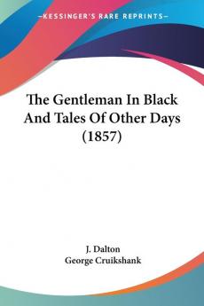 The Gentleman In Black And Tales Of Other Days