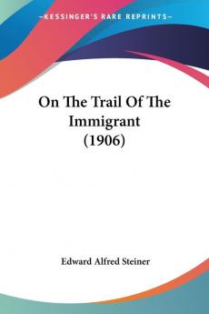 On The Trail Of The Immigrant