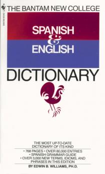 The Bantam New College Spanish & English Dictionary