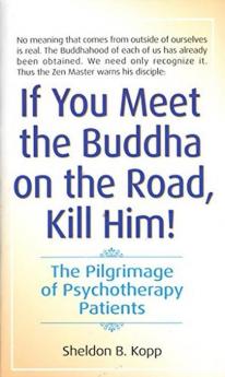 If You Meet the Buddha on the Road Kill