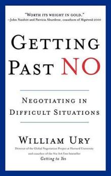 Getting Past No Negotiating in Difficult Situations