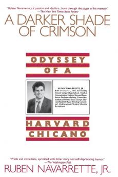 A Darker Shade of Crimson: Odyssey of a Harvard Chicano