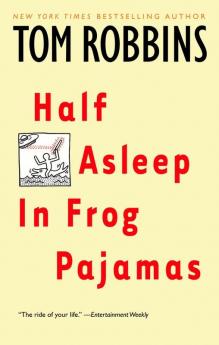 Half Asleep in Frog Pajamas