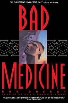 Bad Medicine: A Novel